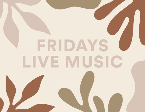 Fridays: Live Music