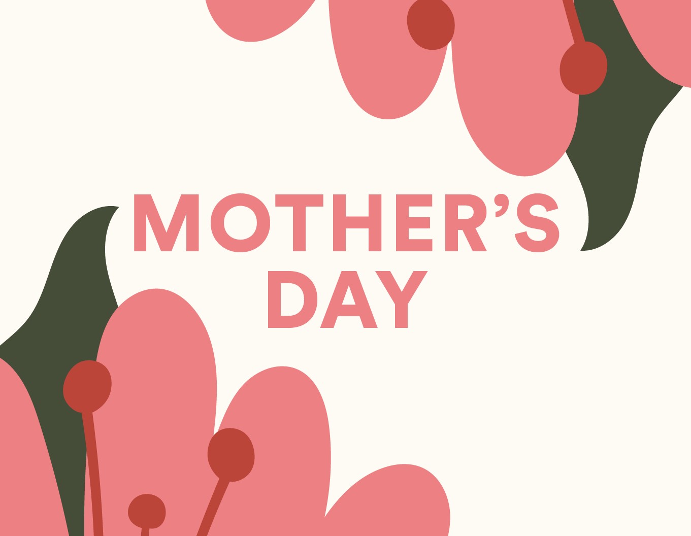 Mother’s Day: Sunday 12th May