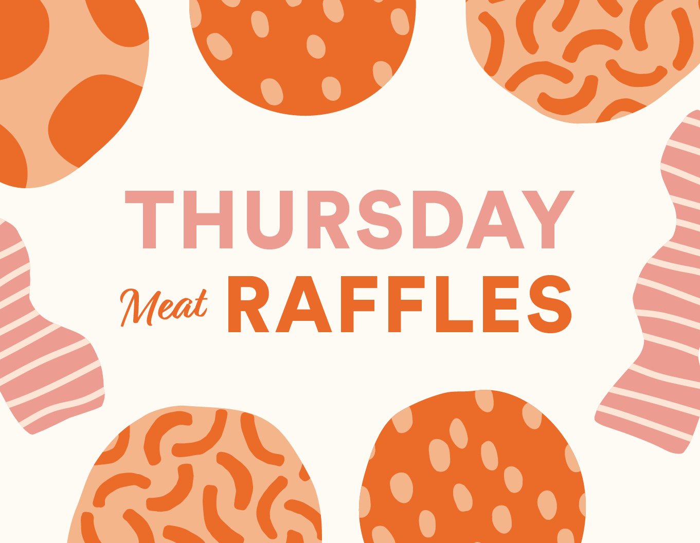 Thursday: Meat Raffles